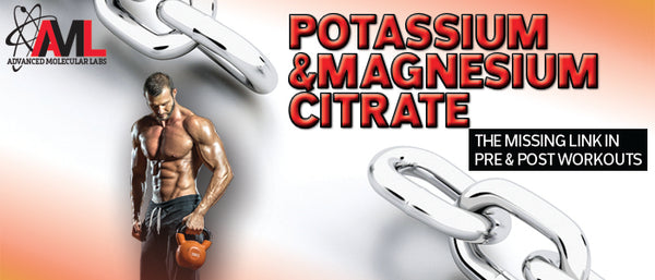 POTASSIUM & MAGNESIUM CITRATE: The Missing Link in Pre- and Post-Workouts!