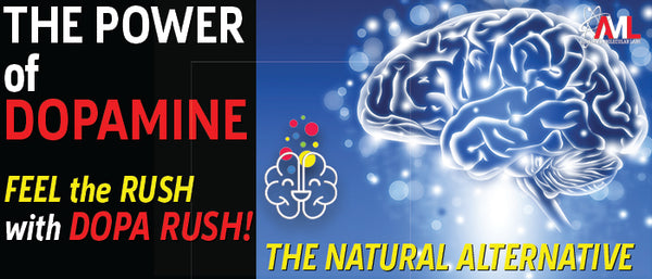 THE POWER OF DOPAMINE: Feel the Rush with DOPA RUSH! The Natural Alternative!