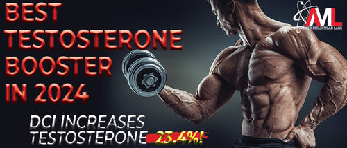 Best Testosterone Booster In 2024: DCI Increases Testosterone 23.4%!